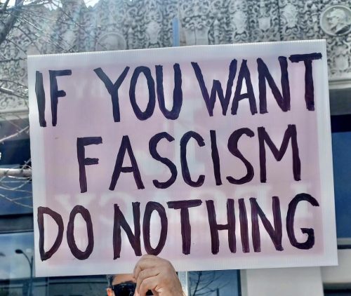 If you want fascism, do nothing